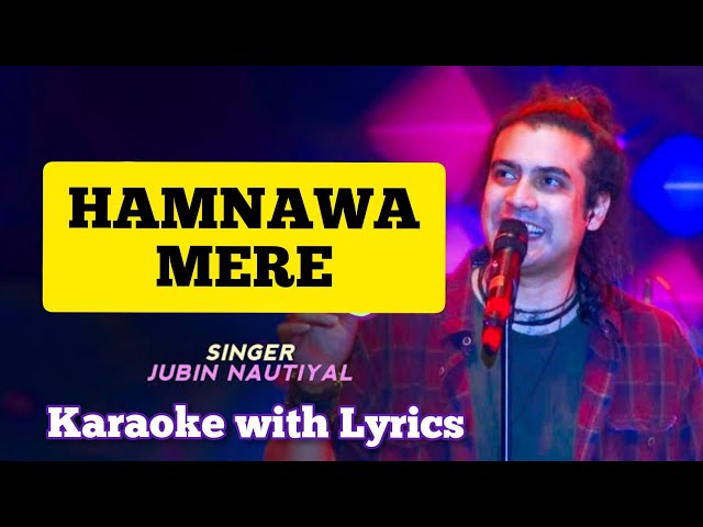 Hamnava Mere| karaoke with lyrics| jubin Nautial class=