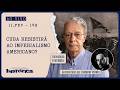 PROVOCAÇÃO HISTÓRICA - 11/02/26 - "CUBA RESISTIRÁ AO IMPERIALISMO AMERICANO?"