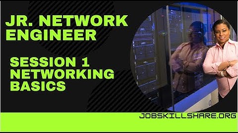 Jr. Network Engineer Session 1 | Networking Basics