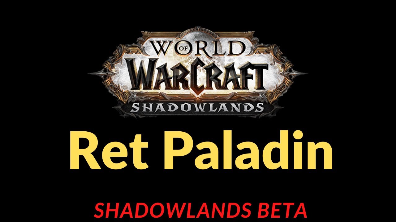 Shadowlands Beta First Look Retribution Paladin! YouTube