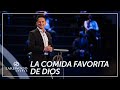Danilo Montero | La comida favorita de Dios | Iglesia Lakewood