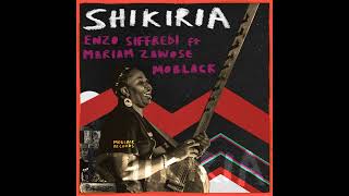 Enzo Siffredi, MoBlack ft  Mariam Zawose - Shikiria (Night Mix)