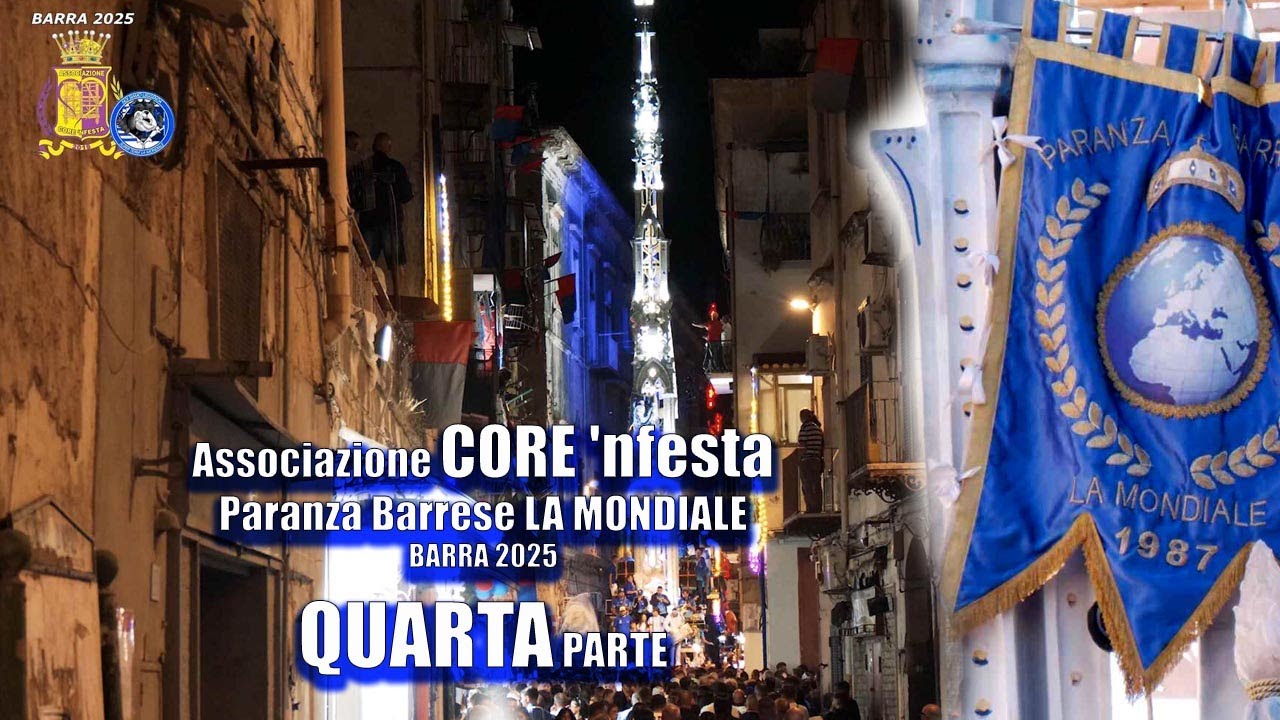 BARRA 2025 - 4°Parte Ass. CORE 'nfesta - Paranza La Mondiale -