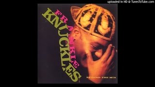 Frankie Knuckles - It&#39;s Hard Sometime