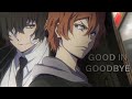 dazai x chuuya // soukoku - good in goodbye