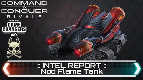 Flame Tank - Intel Report | Command and Conquer Rivals