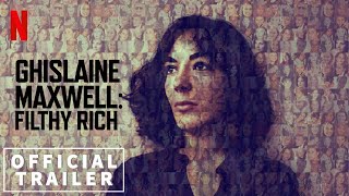 Ghislaine Maxwell: Filthy Rich  -  Official Trailer (2022)