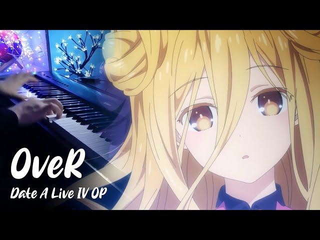 Date A Live IV OP  OveR - Miyu Tomita [Piano] 