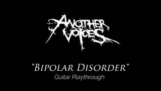 Another Voices - Bipolar Disorder ( Official Guitar Playthrough )