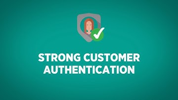PSD2: Strong Customer Authentication