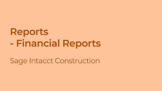 How to Use & Edit Financial Reports in Sage Intacct Construction