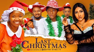 LAST CHRISTMAS  - DESTINY ETIKO, BRYAN EMMANUEL, EKENE UMENWA latest 2023 nigerian nollywood movie