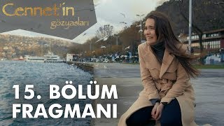 Cennet'in Gözyaşları 15. Bölüm Fragmanı