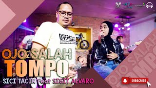 OJO SALAH TOMPO - SUCI TACIK feat SIGIT ALVARO ( MUSIC VIDEO  )