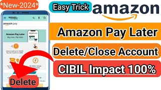 How to close Amazon Pay Later Account from amazon app