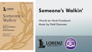 Someone's Walkin' (SATB a cappella) - Patti Drennan, Herb Frombach