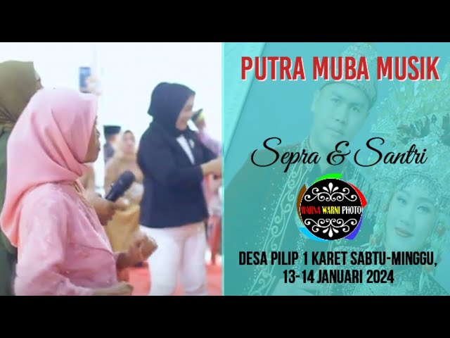 Mati aku || PUTRA MUBA MUSIK || Pilip 1 Karet || Wd'Seprau0026Santri || Sabtu-Minggu, 13-14 Jan 2024 class=