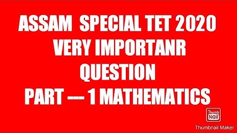 Assam special Tet 2020 very important questions mathematics class 1