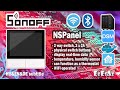 39 Sonoff NSPanel WiFi 2 csatornás kapcsoló bemutatása és Sonoff LAN integrációja Home Assistantba
