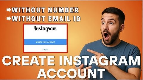 How to Create Instagram Account Without Phone Number and Email Address (2025)