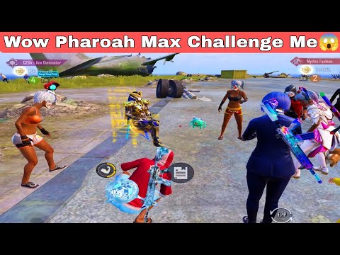 Wow' MAX Pharoah Challenge Me?Failed ---PUBG MOBILE