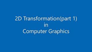 2D transformation part 1in Computer Graphics in Hindi |Apurva Vashist