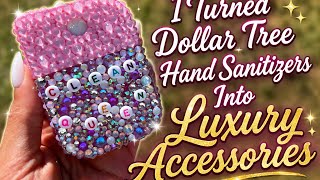 I turned dollar tree hand sanitizers into Luxury Accessories