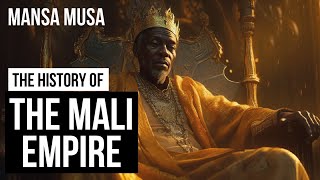 The Rise of the Mali Empire: Legacy of Mansa Musa - Part 1