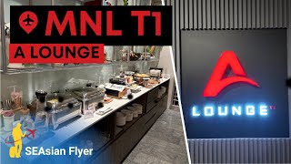 A Lounge NAIA (MNL) Terminal 1, Manila Airport | SEAsian Flyer