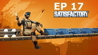 Phase 2 - Expert Builder - Satisfactory First Playthrough - Ep 17