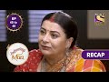 Indiawaali Maa | इंडियावाली माँ | Ep 45 & Ep 46 | RECAP