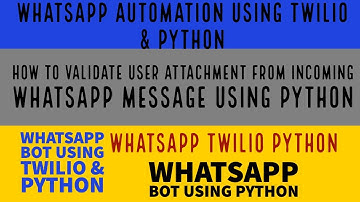 Bot For Whatsapp|How To Validate File Attachment From Incoming Whatsapp Message Using Twilio|Part:13