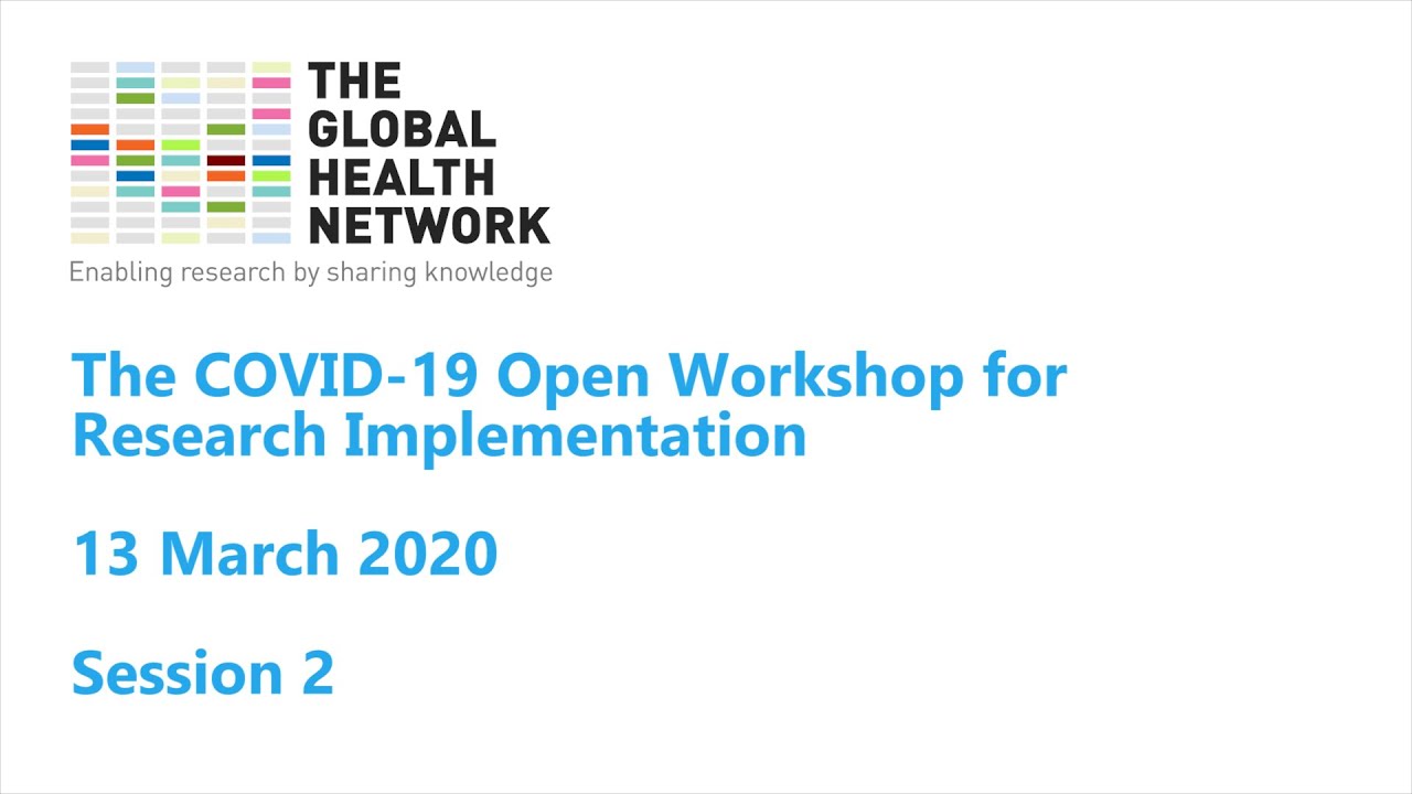The COVID-19 Open Workshop for Research Implementation - Session 2