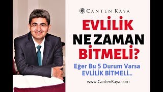 EVLİLİK NE ZAMAN BİTMELİ? | Canten Kaya Resimi