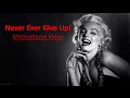 Never Ever Give Up- Motivational VIdeo