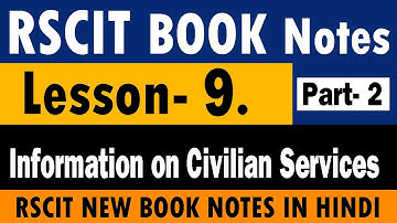 RSCIT Book Lesson- 9. (Information on Civilian Services) Notes In Hindi 2019(Part-2)