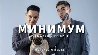 YAMADZHI × FEYDZHI - Минимум [Mursallin remix] Resimi