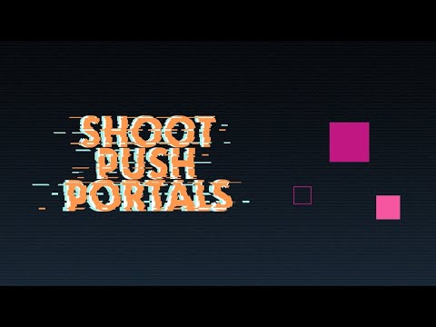 Shoot, push, portals (2019) - First Impressions Review