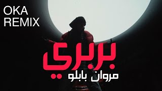 Marwan Pablo - Barbary [ OKA REMIX ]  مروان بابلو - بربري ريمكس