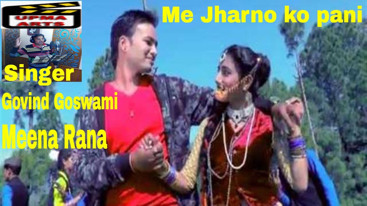 Me Jharno Ku Pani !! New kumaoni Song 2018 !! Full HD Song !! Govind Giri Goswami & Meena Rana !!