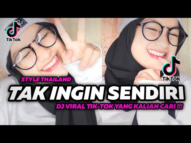 DJ TAK INGIN SENDIRI STYLE THAILAND | DJ   TIK-TOK TERBARU 2023 class=