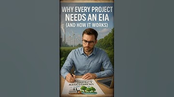 Why Every Project Needs an EIA And How It Works?