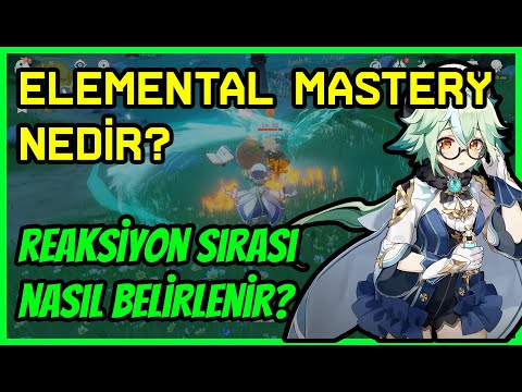 Elemental Mastery Nedir? | Reaksiyonlar Hangi Sırayla Yapılmalı? | Genshin Impact Türkçe Rehber