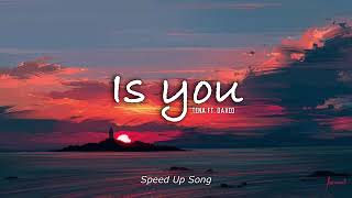 Download Mp3 Is you   Tena ft  David speed up song audio Gudang lagu Download Mp3 Is you   Tena ft  David speed up song audio