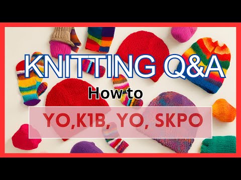 How to knit "yo, k1B, yo, SKP(O)" -