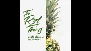 Vignette de la vidéo "The Real Thing - Cook Classics ft. Outasight"