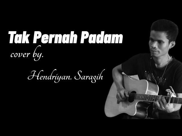 Sandhy Sondoro - Tak Pernah Padam (cover) Hendriyan Saragih class=