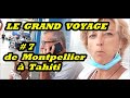 7 le grand voyage de montpellier  tahiti