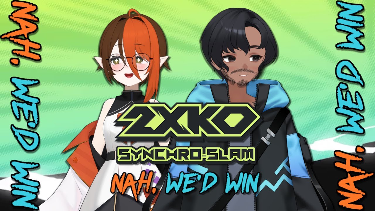 2XKO: SYNCHRO-SLAM Tournament! Team Nah We'd Win POV!