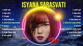 The best of  Isyana Sarasvati full album 2024 ~ Top Artists To Listen 2024